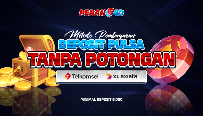 Deposit Pulsa Tanpa Potongan Peran4D